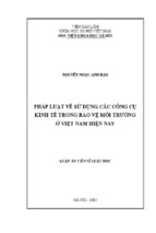 Luận án tiến sĩ luật học pháp luật về sử dụng các công cụ kinh tế trong bảo vệ môi trường ở việt nam hiện nay