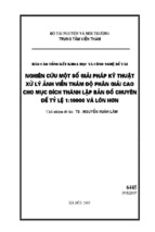 Nghiên cứu một số giải pháp kỹ thuật xử lý ảnh viễn thám độ phân giải cao cho mục đích thành lập bản đồ chuyên đề tỷ lệ 110000 và lớn hơn