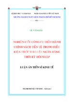 Nghiên cứu công cụ điều hành chính sách tiền tệ trong điều kiện thực thi luật ngân hàng thời kỳ hội nhập