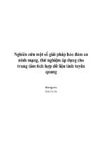 Nghiên cứu một số giải pháp bảo đảm an ninh mạng, thử nghiệm áp dụng cho trung tâm tích hợp dữ liệu tỉnh tuyên quang