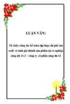 Luận văn tổ chức công tác kế toán tập hợp chi phí sản xuất và tính giá thành sản phẩm tại xí nghiệp sông đà 11 3 – công ty cổ phần sông đà 11