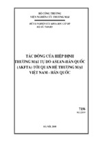 đề tài nckh cấp bộ tác động của hiệp định thương mại tự do asean   hàn quốc (akfta) tới quan hệ thương mại việt nam   hàn quốc