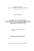 Giải pháp xử lý và ngăn ngừa nợ quá hạn của các ngân hàng thương mại trên địa bàn tỉnh trà vinh