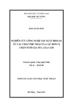 Tóm tắt luận văn thạc sĩ kỹ thuật nghiên cứu công nghệ sản xuất biogas từ các chất phế thải của các đơn vị chăn nuôi gia súc, gia cầm