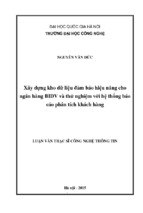 Xây dựng kho dữ liệu đảm bảo hiệu năng cho ngân hàng bidv và thử nghiệm với hệ thống báo cáo phân tích khách hàng