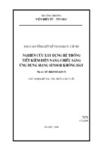Báo cáo tổng kết đề tài kh&cn cấp bộ nghiên cứu xây dựng hệ thống tiết kiệm điện năng chiếu sáng ứng dụng mạng sensor không dây