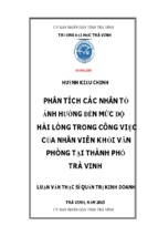 Luận văn thạc sỹ quản trị kinh doanh phân tích các nhân tố ảnh hưởng đến mức độ hài lòng trong công việc của nhân viên khối văn phòng tại thành phố trà vinh