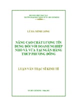 Luận văn thạc sĩ nâng cao chất lượng tín dụng đối với doanh nghiệp nhỏ và vừa tại nhtmcp phương đông