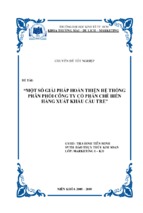 Chuyên đề tốt nghiệp một số giải pháp hoàn thiện hệ thống phân phối công ty cp chế biến hàng xk cầu tre