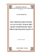 Phát triển hoạt động tín dụng của các tổ chức tín dụng trên địa bàn tỉnh bình dương trong thời kỳ hội nhập kinh tế quốc tế