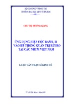 Luận văn thạc sĩ ứng dụng hiệp ước quốc tế basel ii vào hệ thống quản trị rủi ro của các nhtm việt nam