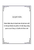 Hoàn thiện công tác hạch toán chi phí sản xuất và tính giá thành sản phẩm với việc tăng cường quản trị tại công ty cổ phần chè kim anh