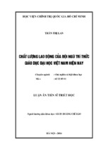 Luận án tiến sĩ triết học chất lượng lao động của đội ngũ trí thức giáo dục đại học việt nam hiện nay