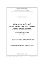 Luận văn thạc sĩ hành động ngôn ngữ trong phỏng vấn truyền hình (khảo sát từ góc độ lịch sự   trên ngữ liệu đài phát thanh   truyền hình tỉnh thái nguyên)