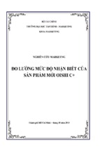 Bài tiểu luận nghiên cứu marketing đo lường mức độ nhận biết của sản phẩm mới oishi c+