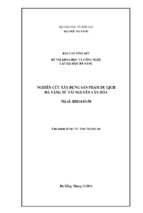 Báo cáo tổng kết khoa học nghiên cứu xây dựng sản phẩm du lịch đà nẵng từ tài nguyên văn hóa