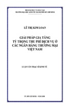 Luận án tiến sĩ giải pháp gia tăng tỷ trọng thu phí dịch vụ ở các ngân hàng thương mại việt nam