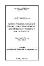 Tóm tắt luận văn thạc sĩ khoa học xã hội và nhân văn vận dụng tư tưởng hồ chí minh về giáo dục vào việc xây dựng đội ngũ giáo viên trung học phổ thông ở ninh thuận hiện nay