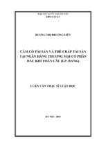 Luận văn thạc sĩ luật học cầm cố tài sản và thế chấp tài sản tại ngân hàng thương mại cổ phần dầu khí toàn cầu (gp.bank)