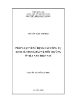 Luận án tiến sĩ luật học pháp luật về sử dụng các công cụ kinh tế trong bảo vệ môi trường ở việt nam hiện nay   1