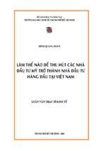 Luận văn thạc sĩ làm thế nào để thu hút các nhà đầu tư mỹ trở thành nhà đầu tư hàng đầu tại việt nam