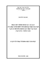 Luận văn thạc sĩ phát huy tính tích cực tự lực của học sinh miền núi khi dạy học bài tập vật lí chương động lực học vật rắn (vật lí 12   nâng cao)