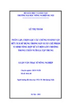 Luận văn thạc sĩ nông nghiệp phân lập, chọn lọc các chủng vi sinh vật hữu ích sử dụng trong sản xuất chế phẩm vi sinh tổng hợp xử lý độn lót chuồng trong chăn nuôi gà tập trung