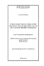 Sử dụng tài liệu về di sản văn hóa vật thể ở địa phương trong dạy học lịch sử việt nam lớp 10 trung học phổ thông tỉnh hải dương