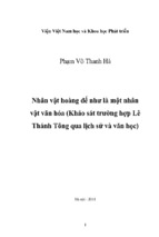 Nhân vật hoàng đế như là một nhân vật văn hóa (khảo sát trường hợp lê thánh tông qua lịch sử và văn học)
