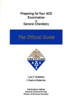 Preparing for Your ACS Examination in General Chemistry The Official Guide Edition First - Lucy T Eubanks