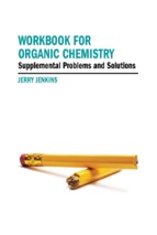 Workbook for organic chemistry supplemental problems and solutions first edition jerry jenkins