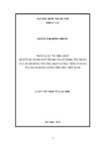 Pháp luật về thế chấp quyền sử dụng đất trong hoạt động tín dụng của ngân hàng thƣơng mại và thực tiễn áp dụng tại ngân hàng công thƣơng việt nam luận văn ths luật