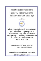 Nâng cao hiệu quả marketing theo mô hình 7p trong hoạt động cho vay tiêu dùng tại ngân hàng tmcp á châu chi nhánh trần khai nguyên