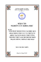 Giải pháp nhằm nâng cao hiệu quả hoạt động cho vay tài trợ xuất khẩu tại ngân hàng tmcp công thương việt nam chi nhánh nhơn trạch trong thời kỳ hội nhập