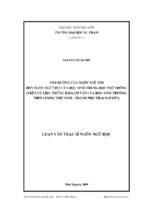 ảnh hưởng của ngôn ngữ nói đến ngôn ngữ viết của học sinh trung học phổ thông (trên cứ liệu những bài làm văn của học sinh trường thpt lương thế vinh   thành phố thái nguyên)