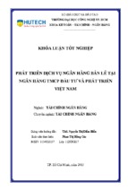 Báo cáo phát triển dịch vụ ngân hàng bán lẻ tại ngân hàng thương mại cổ phần đầu tư và phát triển việt nam
