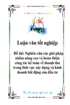 Báo cáo luận văn tốt nghiệp nghiên cứu các giải pháp nhằm nâng cao và hoàn thiện công tác kế toán về doanh thu trong lĩnh vực xây dựng và kinh doanh bất động sản đầu tư