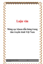 Luận văn  móng cọc khoan dẫn bóng trung tâm truyền hình việt nam