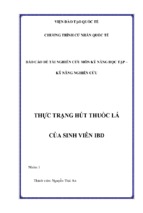 Báo cáo môn kỹ năng nghiên cứu thực trạng hút thuốc lá của sinh viên ibd