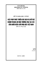 Giải pháp phát triển các dịch vụ hỗ trợ nhằm thuận lợi hoá thương mại tại các cửa khẩu biên giới phía bắc việt nam