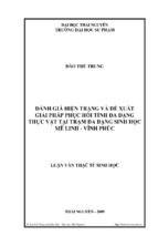 đánh giá hiện trạng và đề xuất giải pháp phục hồi tính đa dạng thực vật tại trạm đa dạng sinh học mê linh   vĩnh phúc
