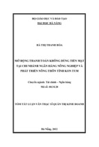 Luận văn thạc sĩ mở rộng thanh toán không dùng tiền mặt tại chi nhánh ngân hàng nông nghiệp và phát triển nông thôn tỉnh kon tum   1