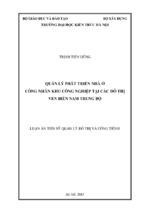 Luận án tiến sĩ quản lý đô thị và công trình quản lý phát triển nhà ở công nhân khu công nghiệp tại các đô thị ven biển nam trung bộ