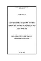 Cảm quan hiện thực đời thường trong tác phẩm chuyện cũ hà nội của tô hoài (kl06167)