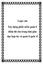 Luận văn đề tài xây dựng phần mềm quản lí điểm thi cho trung tâm giáo dục hợp tác và quản lí quốc tế