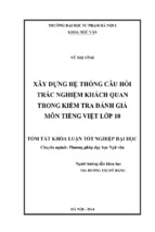 Xây dựng hệ thống câu hỏi trắc nghiệm khách quan trong kiểm tra đánh giá môn tiếng việt lớp 10 (kl06293)