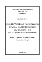 Giao tiếp vợ chồng trong gia đình quan lại địa chủ phong kiến giai đoạn 1930   1945 ( qua tư liệu một số tác phẩm văn học) (kl06303)