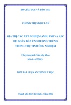 Tóm tắt luận án tiến sĩ y học giá trị các xét nghiệm amh, fsh và afc dự đoán đáp ứng buồng trứng trong thụ tinh ống nghiệm