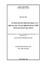 Luận văn thạc sĩ vận dụng phương pháp đàm thoại phát hiện dạy học chương phép dời hình và phép đồng dạng trong mặt phẳng