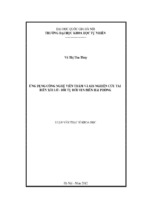 ứng dụng công nghệ viễn thám và gis nghiên cứu tai biến xói lở   bồi tụ đới ven biển hải phòng